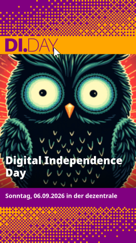Illustration einer großen, stilisierten Eule vor buntem Hintergrund. Darüber steht „DI.DAY“, darunter „Digital Independence Day“ sowie „Sonntag, 06.09.2026 in der dezentrale“.